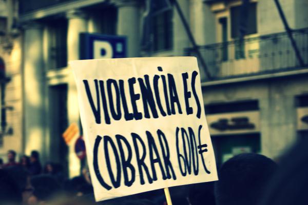 Violencia es cobrar 600 €